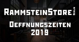 RammsteinStore Berlin Öffnungszeiten für 2019