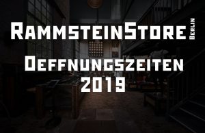 RammsteinStore Berlin Öffnungszeiten für 2019