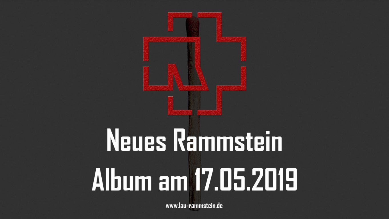 Neues Rammstein Album am 17.05.2019 • Rammstein Sammlung von