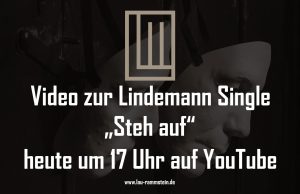 Video zur Lindemann Single Steh auf heute um 17 Uhr auf Youtube